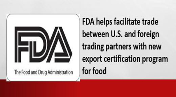 fda-helps-facilitate-trade-between-us-and-foreign-trading-partners-with-new-export-certification-program-for-food